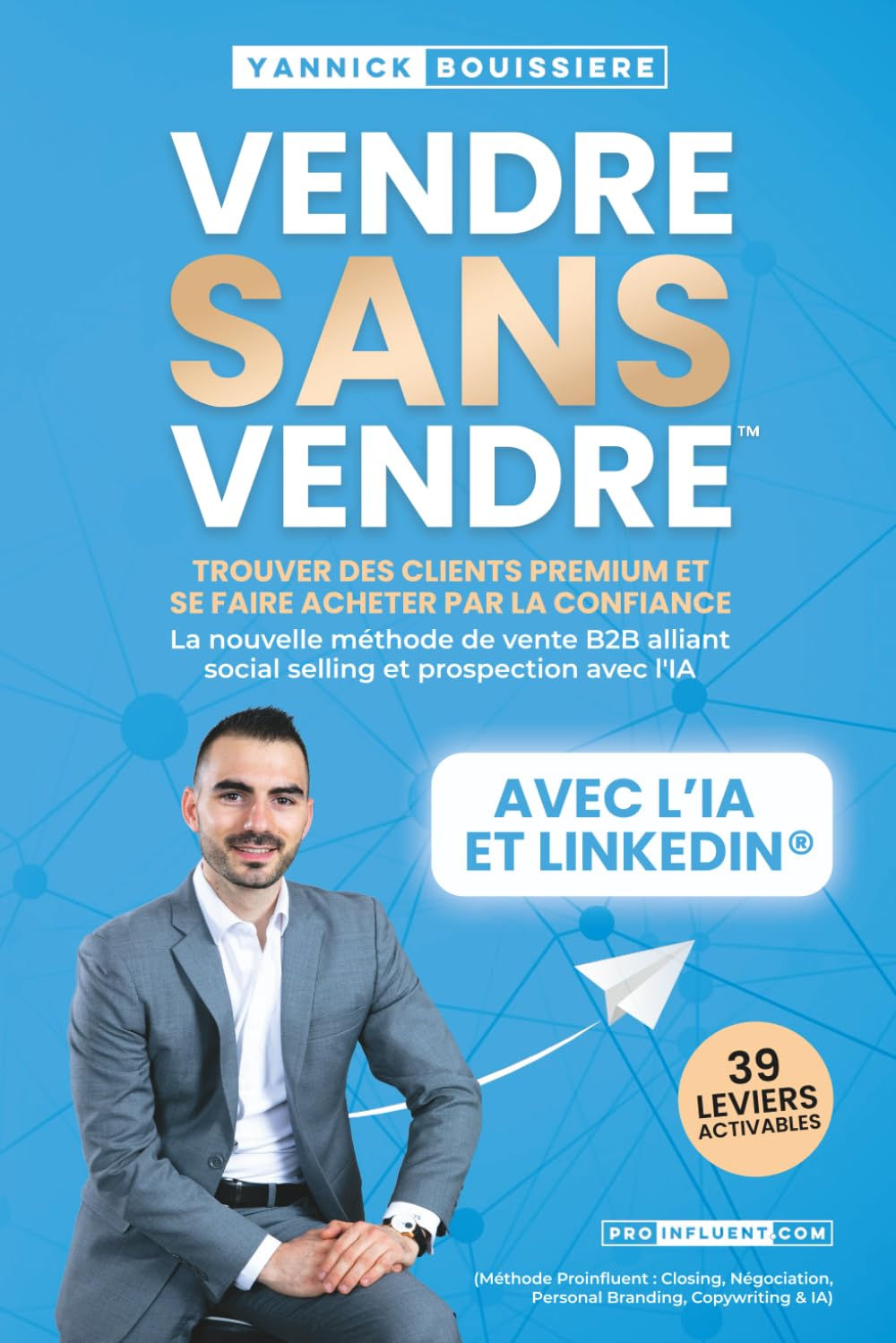 Couverture du livre Vendre sans vendre de Yannick Bouissière