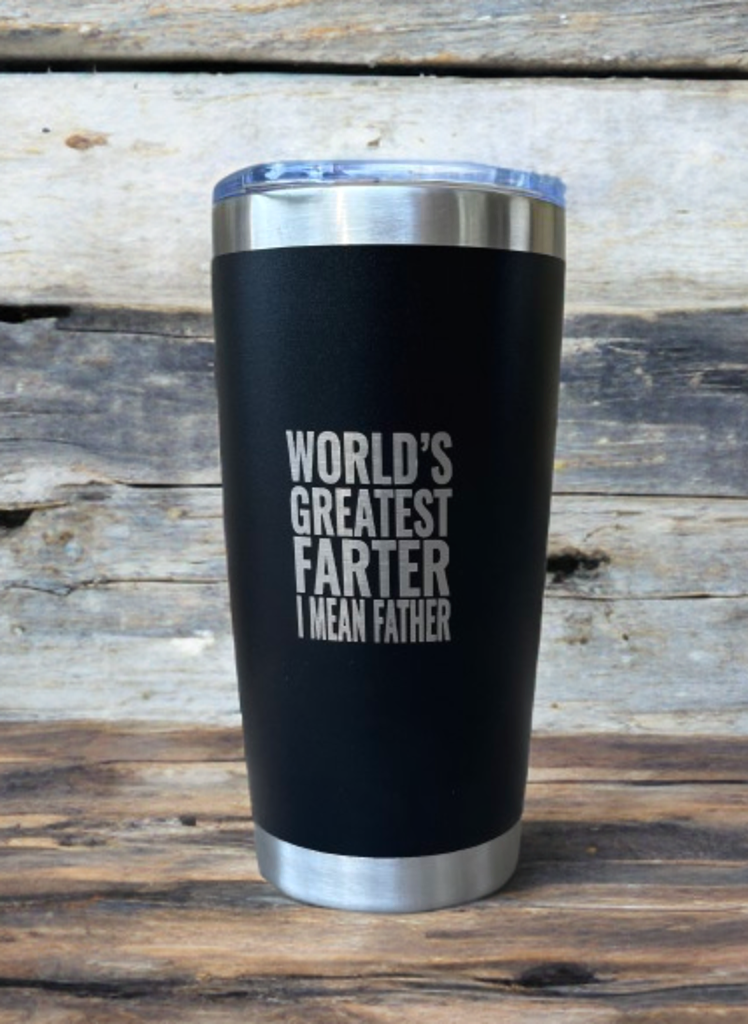 Worlds Greatest Farter I Mean Father Laser Engraved Tumbler