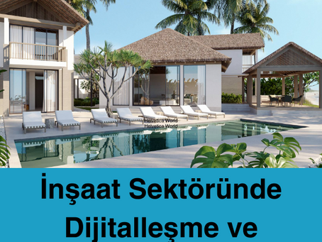 İnşaat Sektöründe Dijitalleşme ve Pazarlama Fırsatları