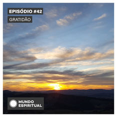 EPISÓDIO # 42 - GRATIDÃO