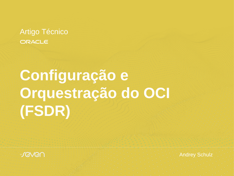 Configuração e Orquestração do OCI Full Stack Disaster Recovery (FSDR)