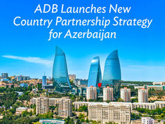 ADB Launches New Country Partnership Strategy for Azerbaijan