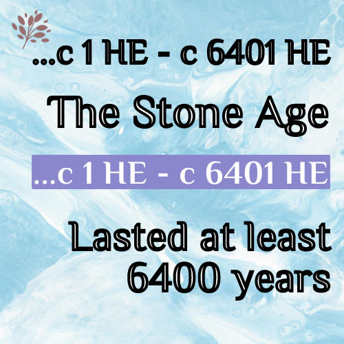 stone age c 1 HE to c 6401 HE.jpeg