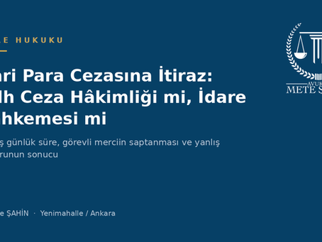 İdari para cezasına itirazda görevli merci ve süreler konulu kapak görseli