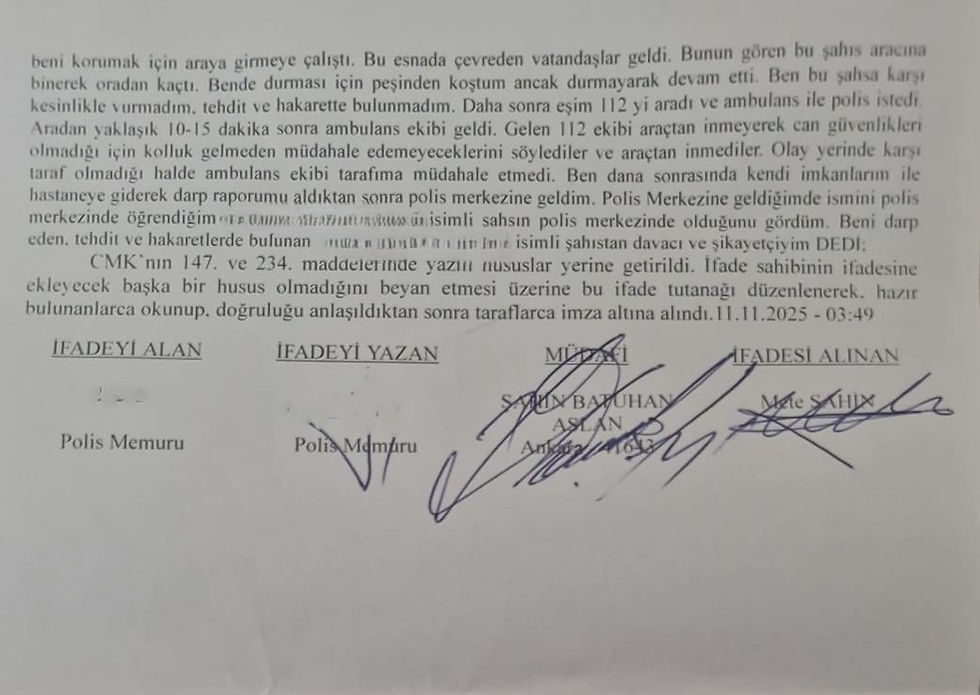 Ankara avukat Şahin Batuhan Aslan eşliğinde imzalanan ifade tutanağı - Trafik magandası şikayeti