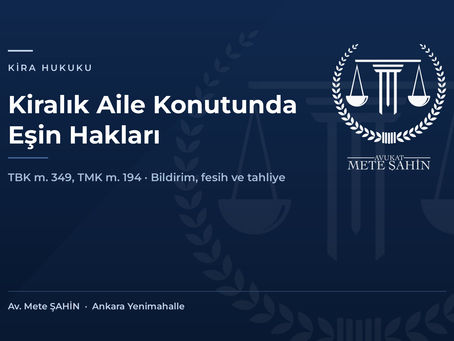 Aile Konutu Olan Kiralık Evde Eşin Hakları: Kiracı Olmayan Eşin Bildirimi, Fesih ve Tahliye