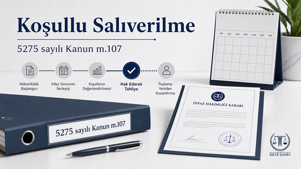 Koşullu salıverilme ve şartlı tahliye şartları 2026 güncel infaz rehberi