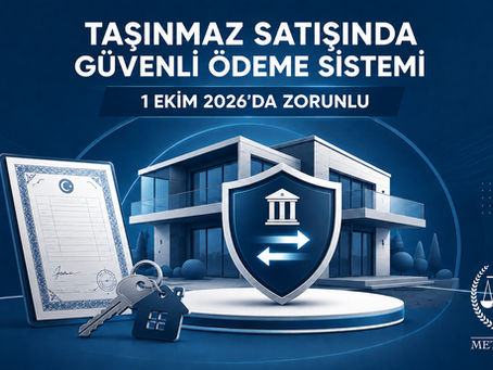 Taşınmaz satışında Güvenli Ödeme Sisteminin 1 Ekim 2026’da zorunlu olacağını gösteren kapak görseli