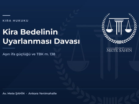 Kira Bedelinin Uyarlanması Davası: Şartları, Süreci ve Kira Tespitinden Farkı