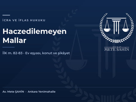 Haczedilemeyen Mallar (İİK 82): Ev Eşyası, Haline Münasip Ev, Meslek Eşyası ve Şikâyet Yolu