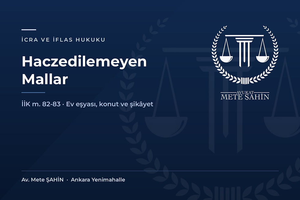 Haczedilemeyen malları konu alan Avukat Mete Şahin başlık görseli.