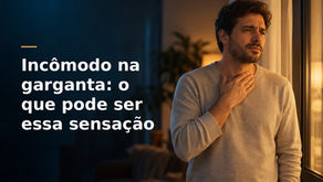 Incômodo na garganta: o que pode ser essa sensação