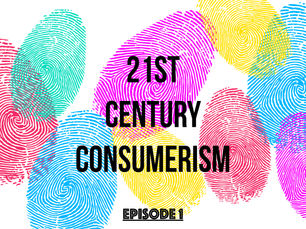 GLOBAL GOALS S01E01: CONSUMERISM IN THE 21ST CENTURY