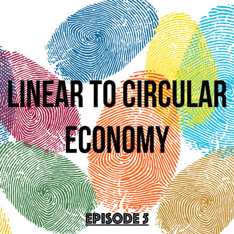 GLOBAL GOALS S01E05: Linear to Circular Economy