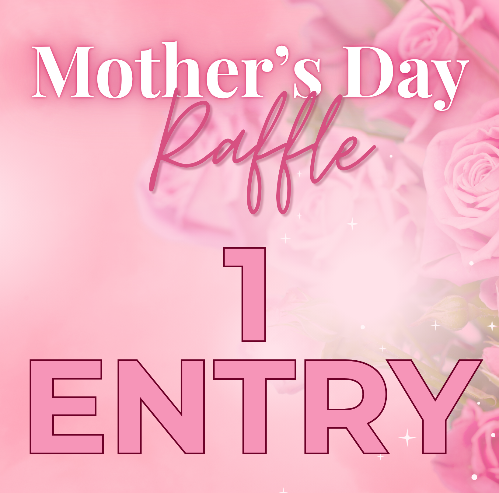 Mother’s Day Raffle  - 1 Entry 🎟