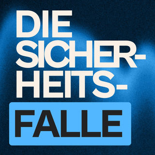 Die Sicherheitsfalle