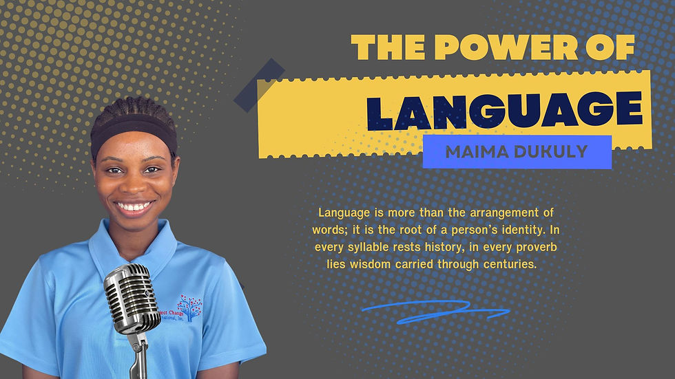 THE POWER OF LANGUAGE | By: Maima Dukuly