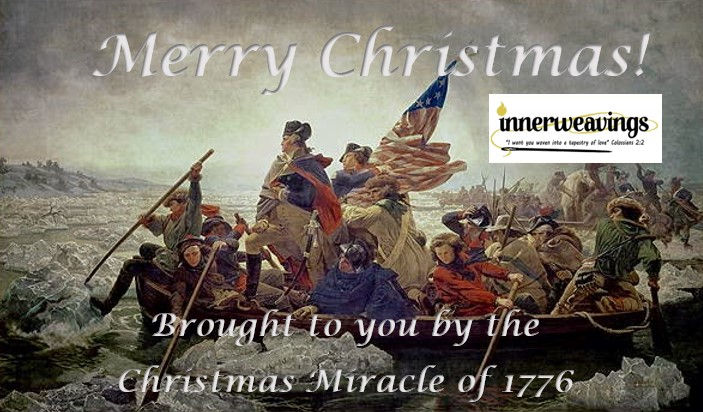Merry Christmas! Brought to You by the Christmas Miracle of 1776