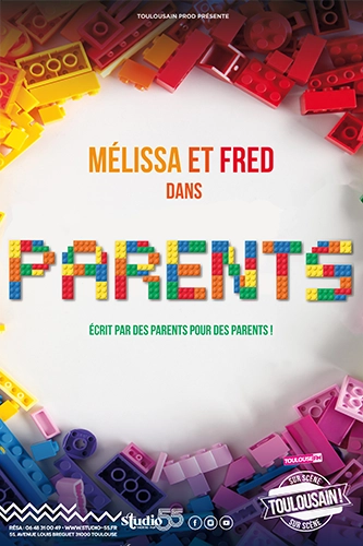 Mélissa et Fred Parents, le nouveau spectacle descendu tout droit des videos YouTube ! À Toulouse Montaudran, le soir de week au studio 55. Rire, décomplexer, de l'humour, tous les weekends.