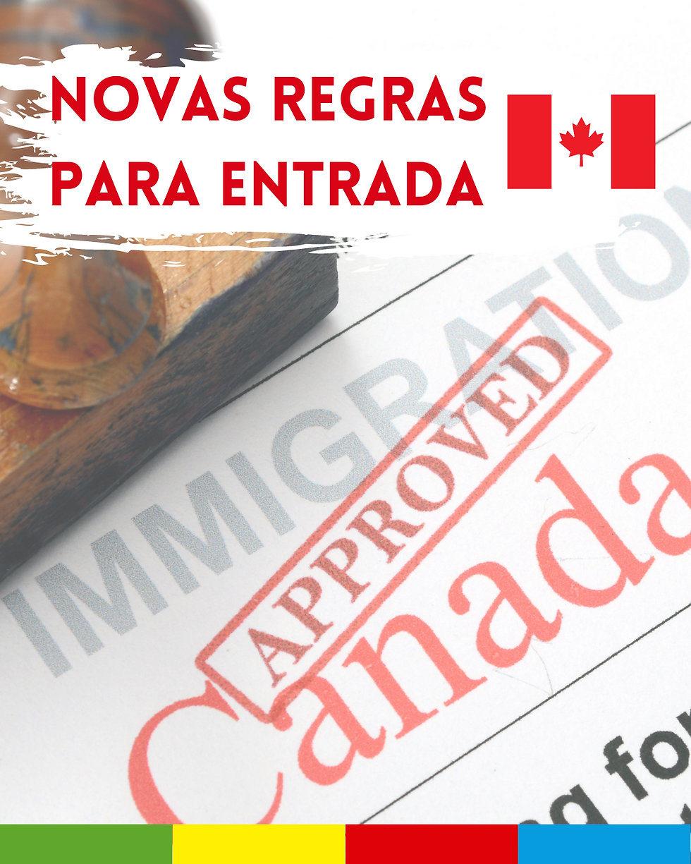 *** Nova Regra para Entrada no Canadá ***