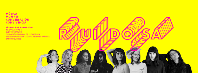 Ruidosa: Música, Dialogo y Feminismo