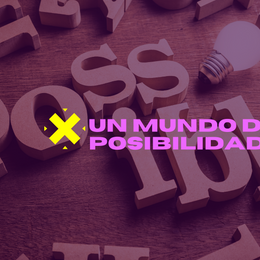 Un mundo de posibilidades