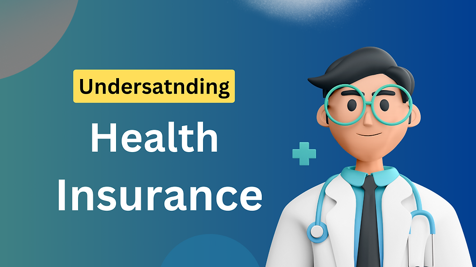 "Demystifying Health Insurance: Your Guide to Understanding the Basics"