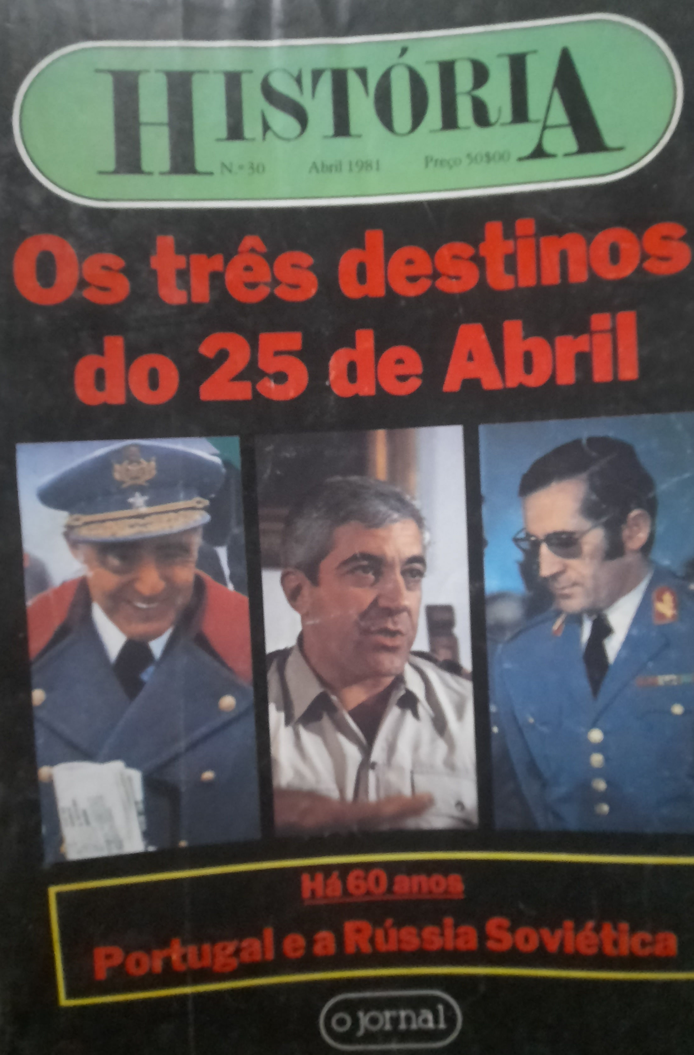 Revista História - Os 3 destinos do 25 de Abril