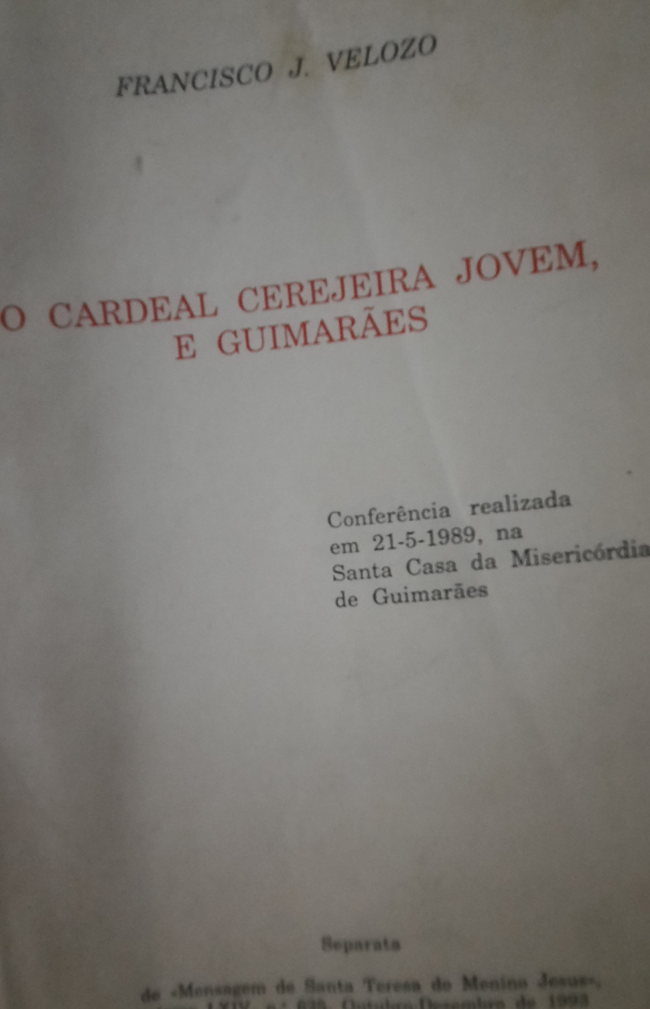 O cardeal cerejeira jovem, e Guimarães