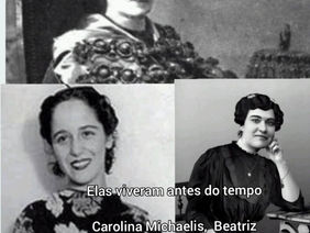 Elas viveram antes do tempo...