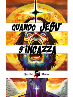 Quando JesĂą s'incazza