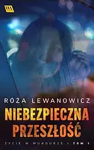 niebezpieczna-przeszlosc-zycie-w-mundurze-tom-1-ebook-epub-b-iext120721674.webp