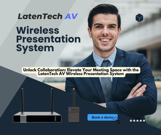 Transforming Team Collaboration with LatenTech AV Wireless Presentation System!