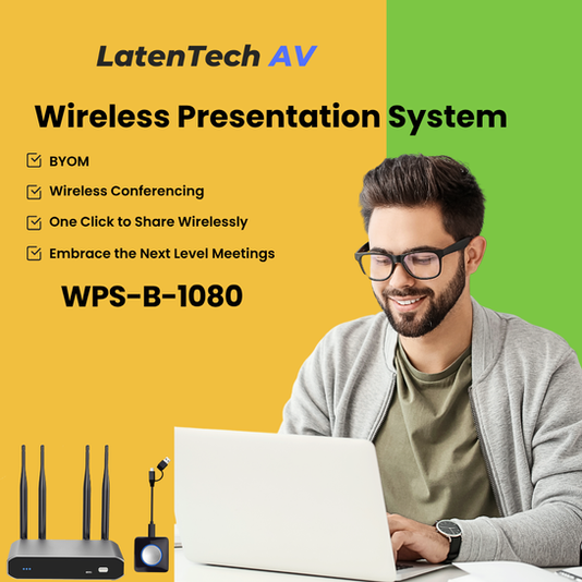 Connect Laptop to Room Display Wirelessly in India 2026: The Rise of BYOD & BYOM with LatenTech AV Wireless Presentation System WPS-B-1080