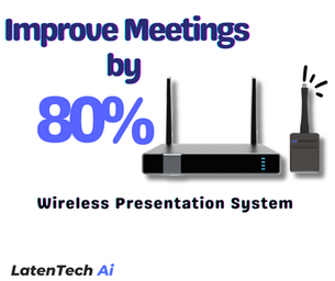 Enhancing Meeting Efficiency with Wireless Presentation Systems: The Role of Latentech Ai