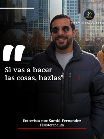 "Si vas a hacer las cosas, hazlas": entrevista a Samid Fernández, fisioterapeuta