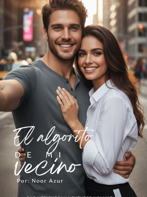 Novela romántica 1: El Algoritmo de mi Vecino por Noor Azur