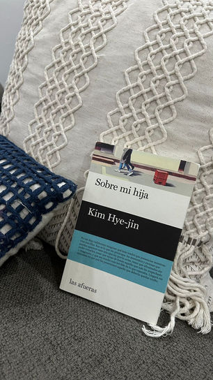 Sobre mi hija de Kim Hye-jin: Un Viaje Emotivo a Través de las Relaciones Familiares
