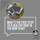 The First Step to a Healthy Roof in the New Year