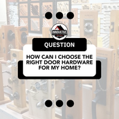 Choosing the Right Door Hardware for Your Home