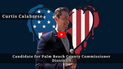 Curtis Calabrese - Candidate for Palm Beach County Commisioner - District 4
