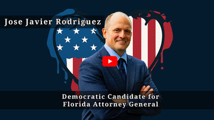 Jose Javier Rodriguez, Democratic Candidate for Florida Attorney General