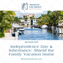 Family Vacation Home Inheritance: Shield the Family Vacation Home This Independence Day