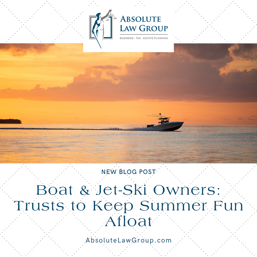 Boat & Jet-Ski Owners: Trusts to Keep Summer Fun Afloat