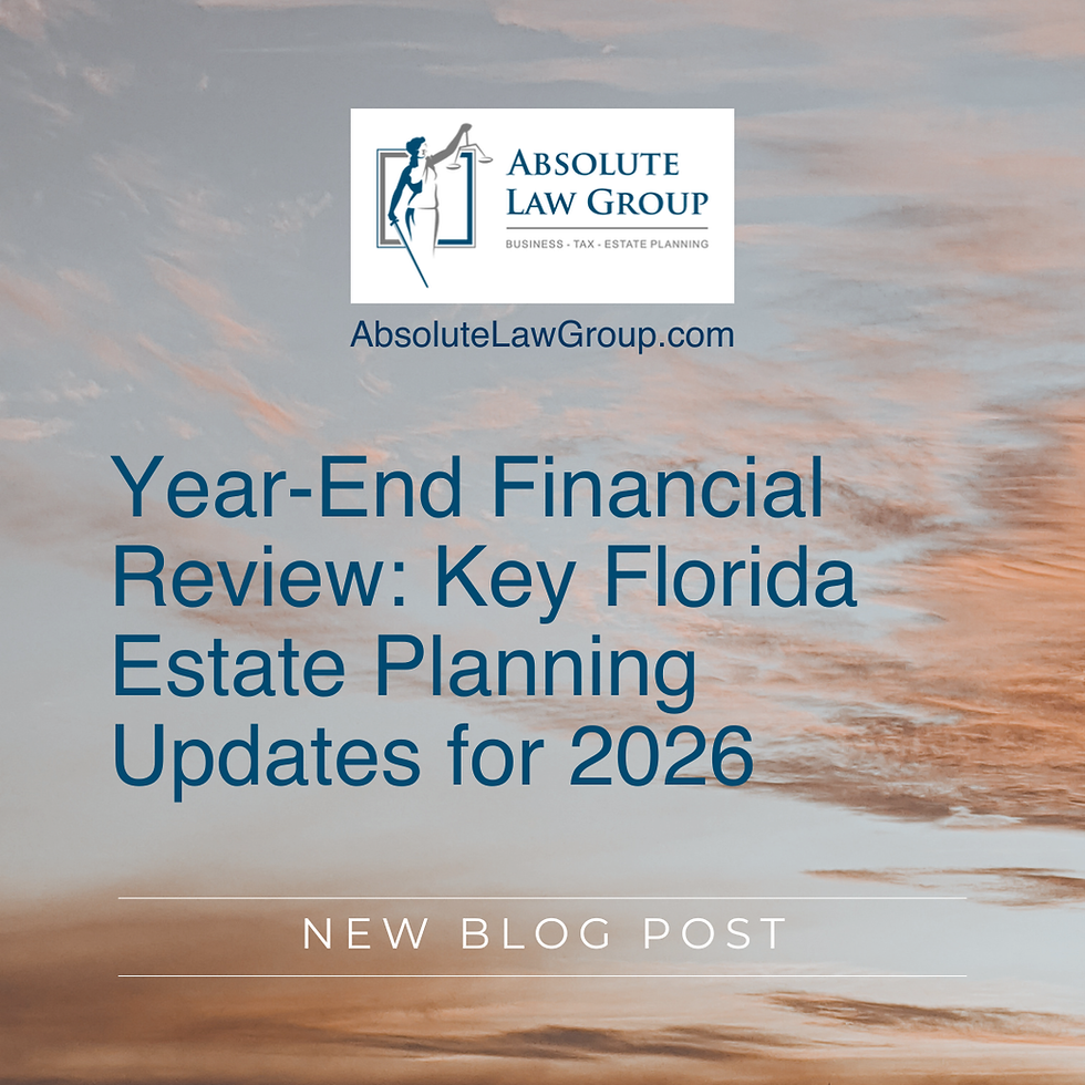 Year-End Financial Review: Key Florida Estate Planning Updates for 2026