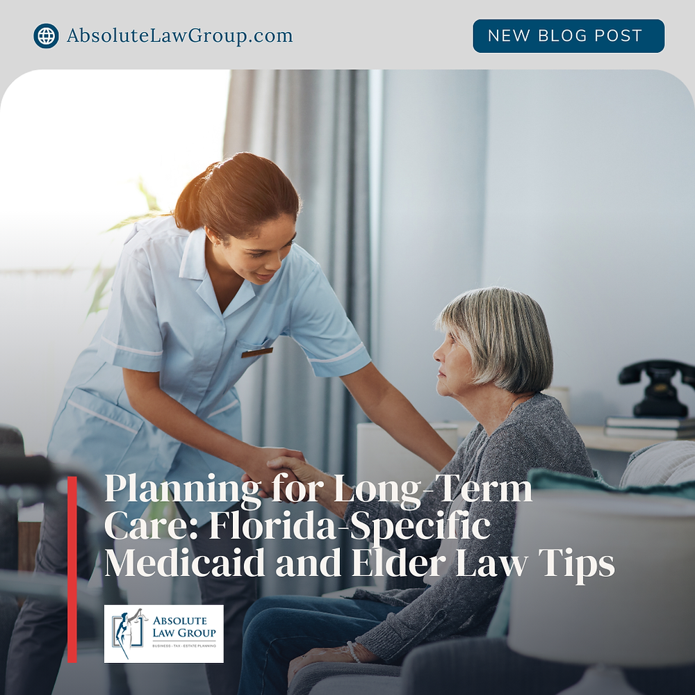Planning for LongTerm Care FloridaSpecific Medicaid and Elder Law Tips
