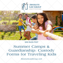 Summer Camps & Guardianship: Custody Forms for Traveling Kids