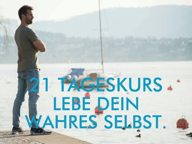 21 Online-Tageskurs Lebe dein wahres Selbst
