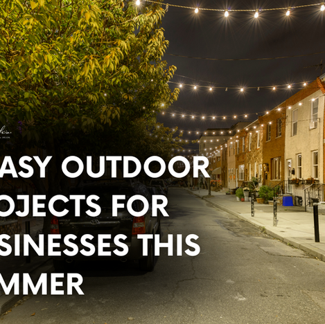 5 Easy Outdoor Projects for Businesses This Summer
