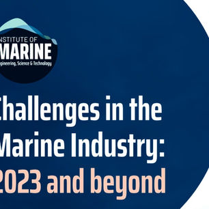 New IMarEST Report released regarding Challenges in the Marine Industry 2023 and beyond